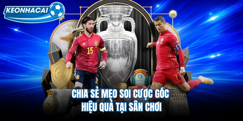 Chia sẻ mẹo soi cược góc hiệu quả tại sân chơi
