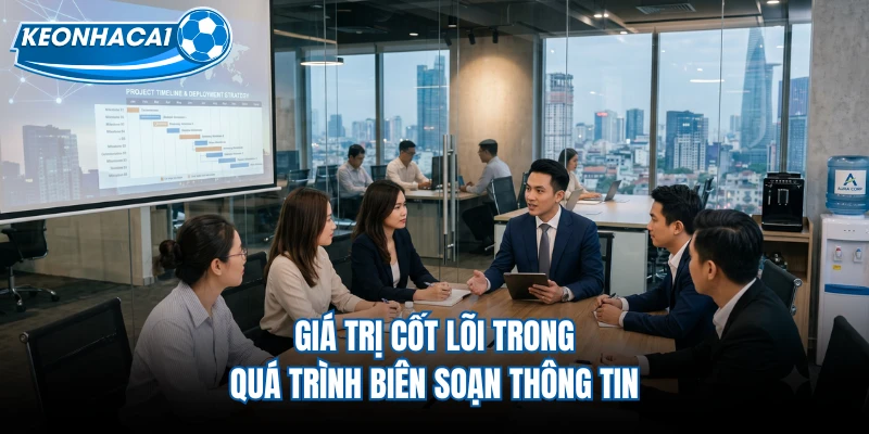 Giá trị cốt lõi trong quá trình biên soạn thông tin
